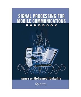 Signal Processing for Mobile Communications Handbook, Ibnkahla Ibnkahla, Mohamed