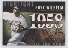 2015 Topps Update Highlight of the Year Hoyt Wilhelm #H-70 HOF 0e2x