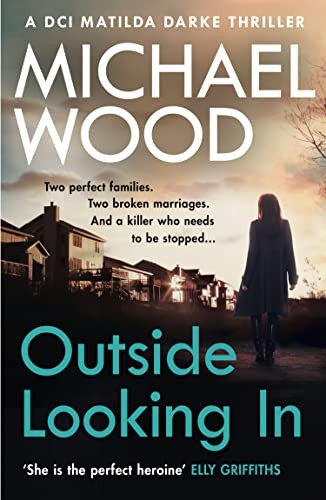 Outside Looking In: A darkly compelling crime novel by Michael Wood (PB 2016) - Image 7