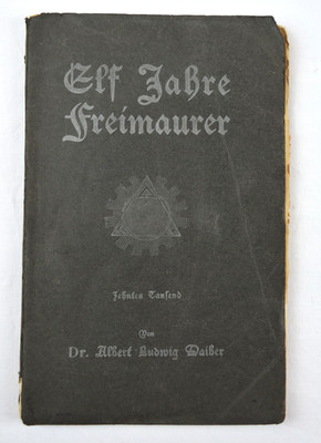Elf Jahre Freimaurer! Dr.  Albert Ludwig Daißer, 1906