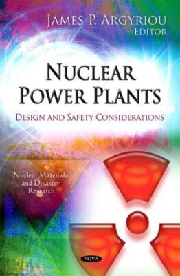 Nuclear Power Plants: Design and Safety Considerations (Nuclear