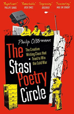 The Stasi Poetry Circle: The Creative Writing Class tha - Paperback NEW Olterman