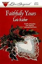 Faithfully Yours Mass Market Paperbound Lois Richer
