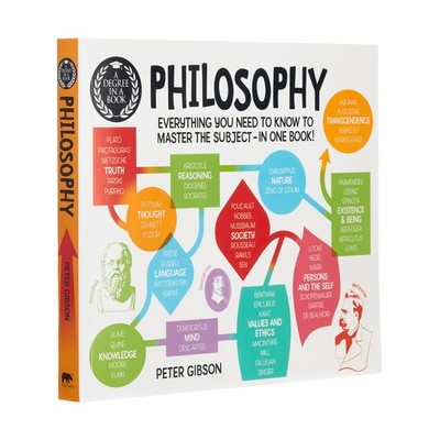 A Degree in a Book: Philosophy: Everything You Need to Know to Master the Su...