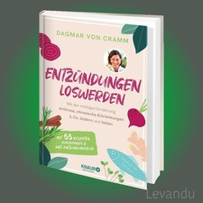 ENTZÜNDUNGEN LOSWERDEN | Ernährung - Gesundheit - Krankheiten lindern und heilen