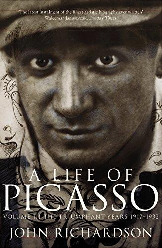 A Life of Picasso Volume III: The Triumphant Years, 1917-1932 - Richardson, John