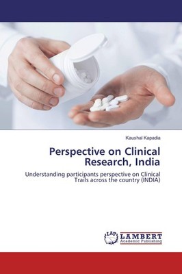 Perspective on Clinical Research, India Kaushal Kapadia