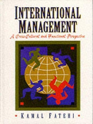 International Management: A Cross Cultural and Functional Perspective [ Fatehi,