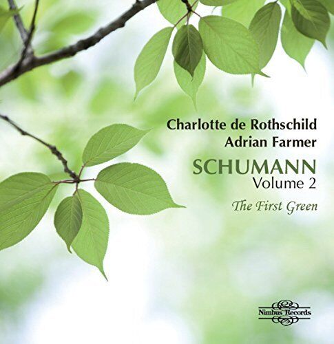 Rothschild/farmer - Robert Schumann: Songs - Volume 2 - The First Green [CD] - Bild 1 von 1