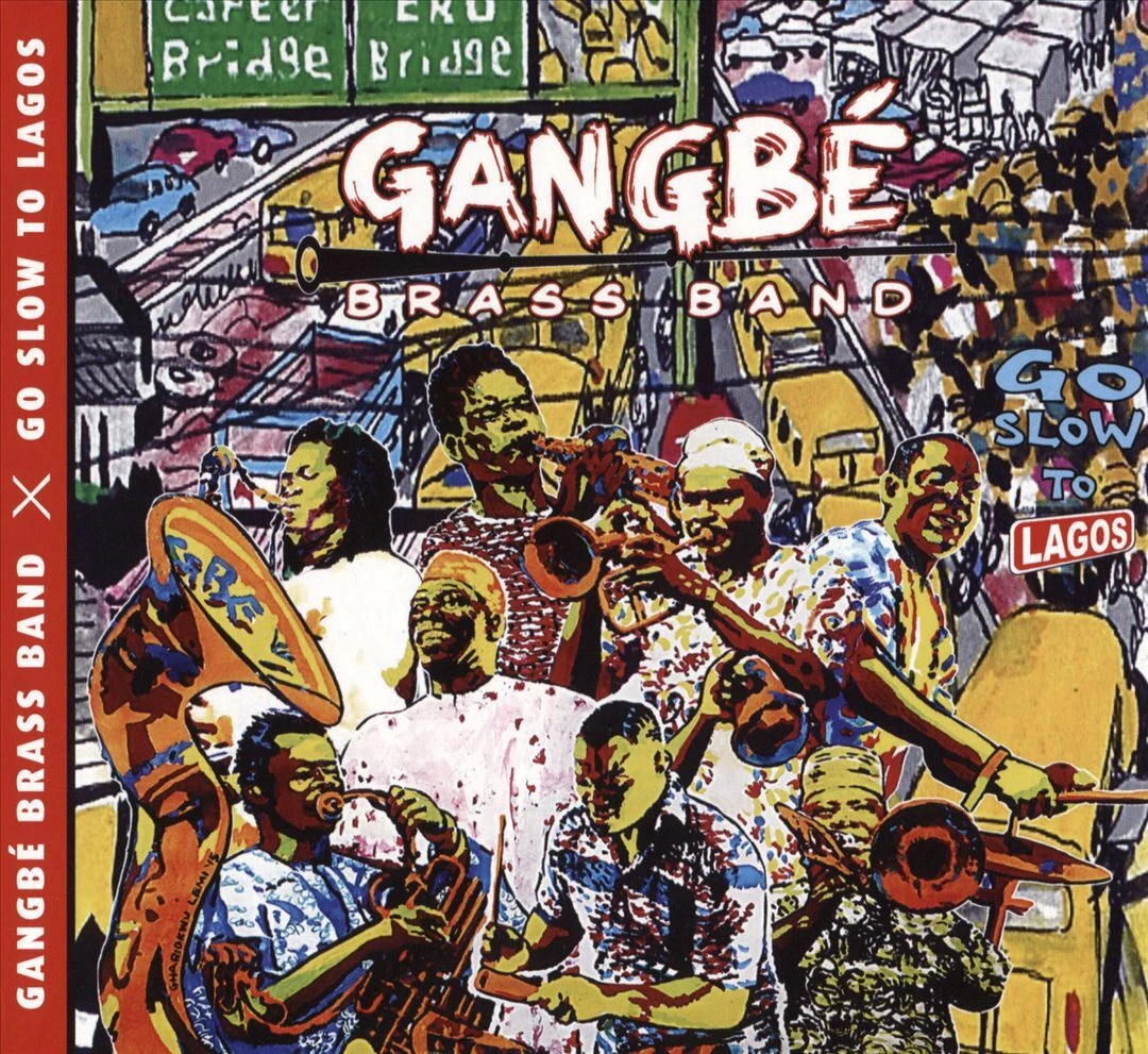 GANGB‚ BRASS BAND - GO SLOW TO LAGOS [DIGIPAK] NEW CD 602547348043 | eBay