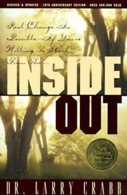 Inside Out: Real Change Is Possible If You're Willing to Start from The...
