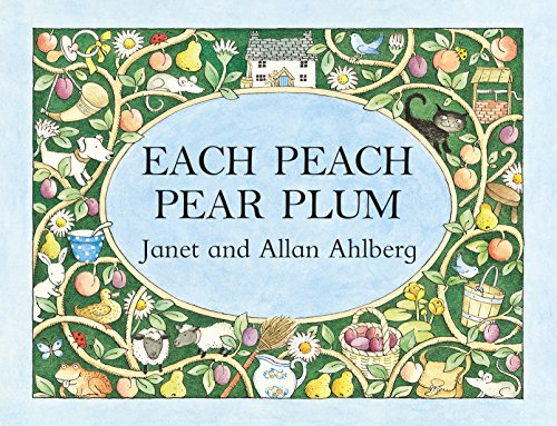 Each Peach Pear Plum: The classic 'I spy' board book - Ahlberg, Allan