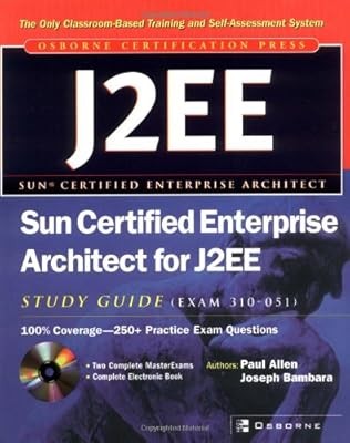 Sun Certified Enterprise Architect for J2EE Study Guide (Prüfung 310-051) (Zertifikat