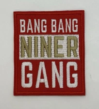 San Francisco 49ers Patch 2.5” X 3” Bang Bang Niner Gang Iron On