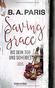 Saving Grace - Bis dein Tod uns scheidet: Psychothr... | Buch | Zustand sehr gut
