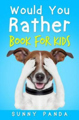 Would You Rather Book For Kids: The Book of Silly Scenarios, Challenging  - GOOD