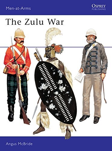 The Zulu Wars (Men-at-arms) By Angus McBride