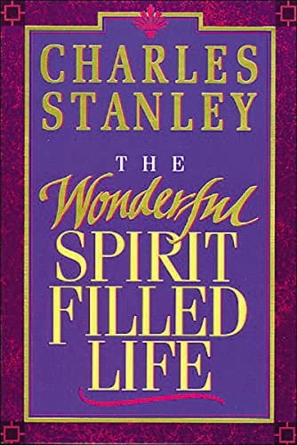 The Wonderful Spirit-Filled Life,Charles F. Stanley