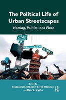 The Political Life Of Urban Streetscapes Naming, Politics, And Place Taschenbuch
