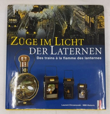 Züge im Licht der Laternen Hardcover Book By Laurent Chrzanovski EX