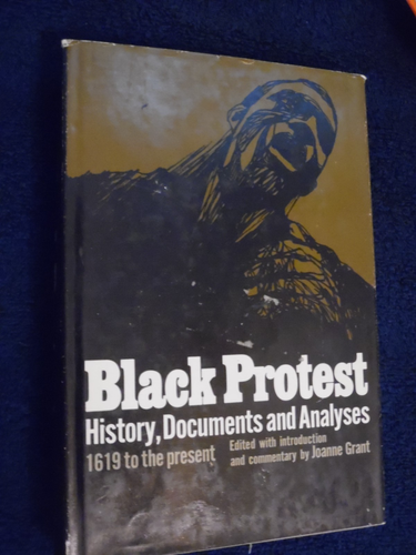 Black Protest History,Documents & Analyses Ed by Joanne Grant  HB/DJ 1970 1st - Bild 1 von 3