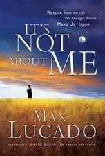 It's not about me - Paperback By Max Lucado - GOOD