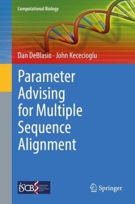 Parameter Advising for Multiple Sequence Alignment, Hardcover by Deblasio, Da...