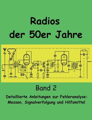 Radios der 50er Jahre Band 2: Detaillierte  by Eike Grund PAPERBACK (GERMAN)