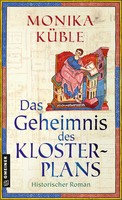 Das Geheimnis Des Klosterplans | Historischer Roman Vom Bodensee | Monika KüBle