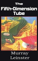 Murray Leinster | The Fifth-Dimension Tube | Taschenbuch | Englisch (2013)