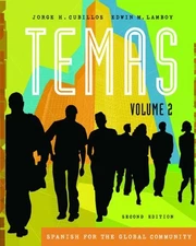 TEMAS: SPANISH FOR THE GLOBAL COMMUNITY, VOLUME II (WITH By Jorge H. Cubillos