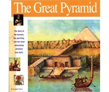 The Great Pyramid: The story of the farmers, the god-king and the most aston...