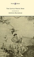 The Little White Bird - Illustrated By Arthur Rackham | J. M. Barrie | Buch