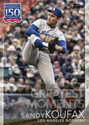 SANDY KOUFAX 2019 TOPPS 150 YEARS GREATEST MOMENTS CARD #GM-16 MT/NM - DODGERS