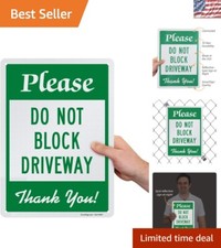 Please Do Not Block Driveway Sign - Durable 10"x14" Engineer Grade Reflective