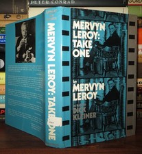 Leroy, Mervyn - Dick Kleiner MERVYN LEROY Take One As Told to Dick Kleiner by Me