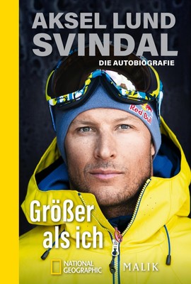 Aksel Lund Svindal / Größer als ich /  9783492406611