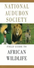 National Audubon Society Field Guide to African Wildlife Hardcove