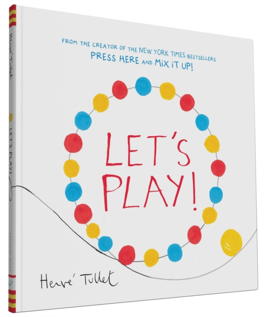 Let’s Play! by Herve Tullet (Hardback Book)