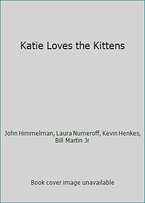Katie Loves the Kittens