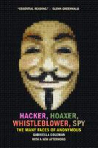 Hacker, Betrüger, Whistleblower, Spion: Die vielen Gesichter von Anonymous - Bild 1 von 1