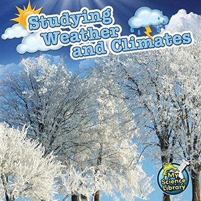 Studying Weather and Climates (My S..., Storad, Conrad 