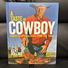 SIGNED Taste of Cowboy by Kent Rollins USED Book (AUTOGRAPHED, Cooking, Recipes)