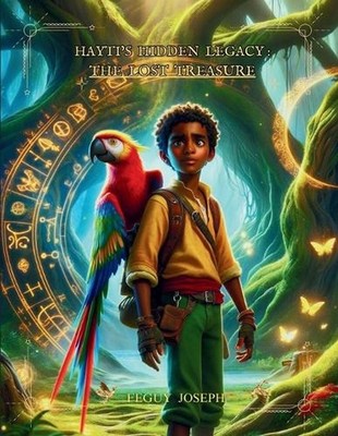 Hayti's Hidden Legacy: The Lost Treasure by Feguy Joseph Paperback Book