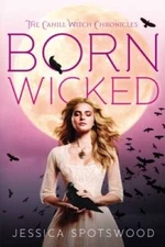 Born Wicked (The Cahill Witch Chronicles) - Paperback - GOOD
