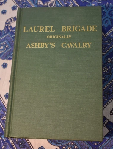 History of the Laurel Brigade Ashby Cavalry Northern Virginia McDonald Reprint