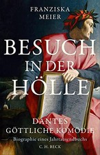 Besuch in der Hölle: Dantes Göttliche Komödie | Meier, Franziska | Buch