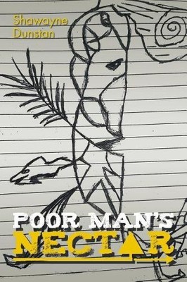 Shawayne Dunstan Poor Man'S Nectar (Taschenbuch)
