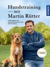 Hundetraining mit Martin Rütter verständlich, partnerschaftlich, individuell Rüt