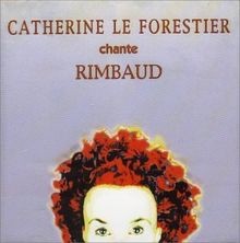 Catherine Le Forestier Chante Rimbaud von Arthur Rimb... | CD | Zustand sehr gut